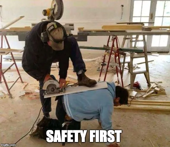 Meme: safety first